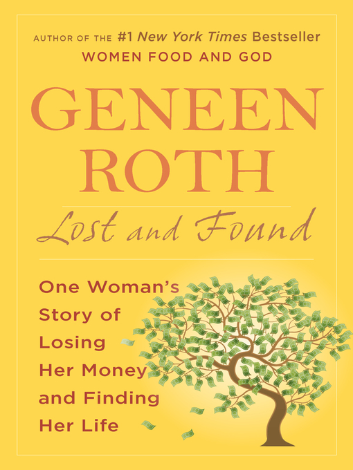 Title details for Lost and Found by Geneen Roth - Available
